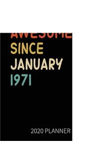 Awesome Since January 1971 2020 Planner