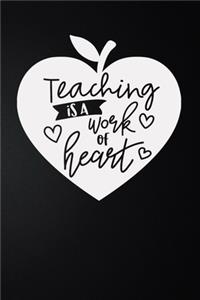 Teaching Is A Work Of Heart