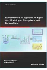Fundamentals of Systems Analysis and Modeling of Biosystems and Metabolism