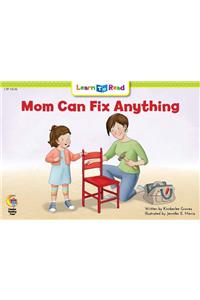 Mom Can Fix Anything