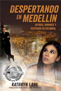 Despertando En Medellin