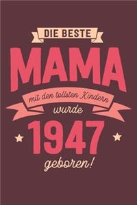 Die Beste Mama wurde 1947 geboren