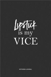 Lipstick Is My Vice