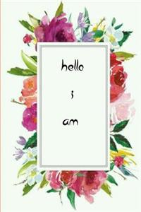 hello i am