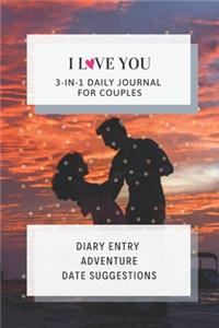 I love you! 3 in 1 Daily Journal for Couples