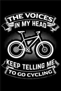 The Voices in My Head Keep Telling Me To Go Cycling