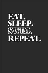 Eat Sleep Swim Repeat