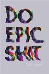 Do Epic Shit 2020 Planner