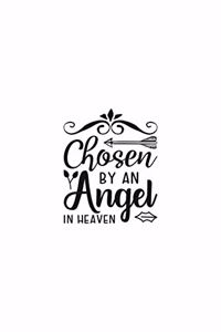 Chosen By An Angel In Heaven: Religious Church Notes, Write And Record Scripture Sermon Notes, Prayer Requests, Great For Applying Sermon Message