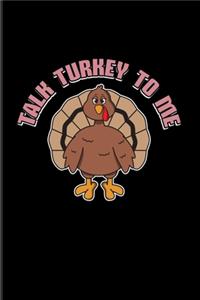 Talk Turkey To Me