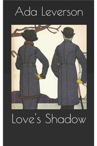 Love's Shadow