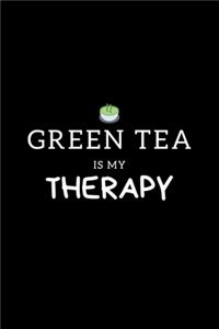 Green Tea Is My Therapy