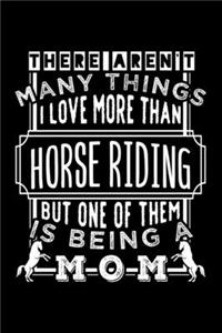 There Aren't Many Things I Love More Than Horse Riding But One of Them Is Being a Mom