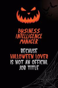 Business Intelligence Manager Because Halloween Lover Is Not An Official Job Title