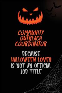 Community Outreach Coordinator Because Halloween Lover Is Not An Official Job Title