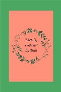 Walk By Faith Not By Sight