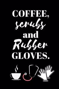 Coffee, Scrubs And Rubber Gloves - Nurse Journal