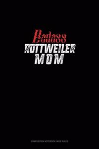 Badass Rottweiler Mom
