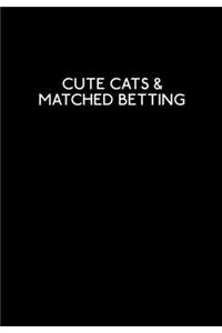 Cute Cats And Matched Betting