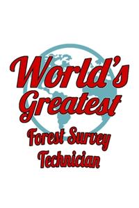World's Greatest Forest Survey Technician