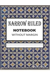 Narrow Ruled Notebook without Margin