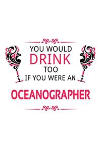 You Would Drink Too If You Were An Oceanographer