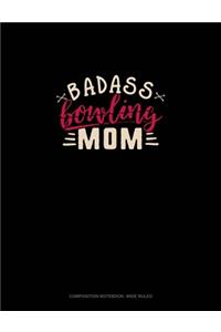 Badass Bowling Mom