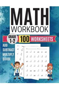 Math Workbook Grade 1-2 Add Subtract Multiply Divide 100 Worksheets