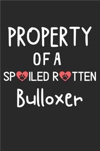 Property Of A Spoiled Rotten Bulloxer