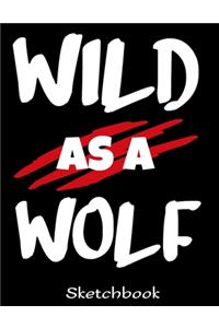 Wild As A Wolf Sketchbook
