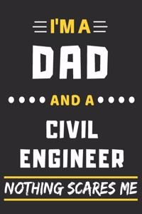 I'm A Dad And A Civil Engineer Nothing Scares Me