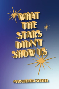 What The Stars Didn't Show Us