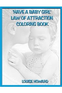 'Have a Baby Girl' Law Of Attraction Coloring Book
