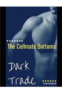 Dark Trade: The Cellmate Bottoms