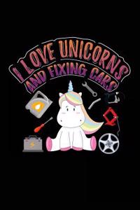 I Love Unicorns And Fixing Cars