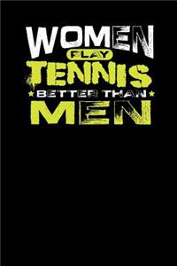 Women Play Tennis Better Than Men