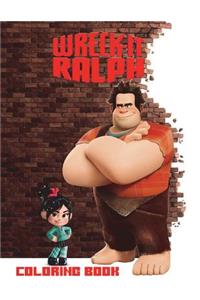Wreck-It Ralph Coloring Book: This Amazing Coloring Book Will Make Your Kids Happier and Give Them Joy(ages 4-8)
