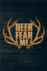 Deer Fear Me
