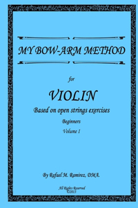 My Bow-Arm Method for Violin