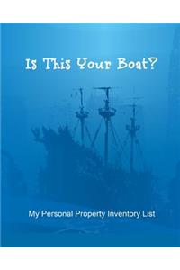 Is This Your Boat?: My Personal Property Inventory List