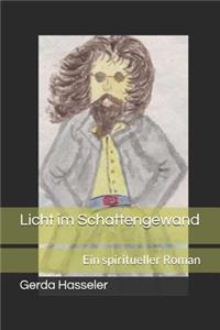 Licht im Schattengewand