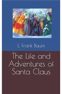 The Life and Adventures of Santa Claus