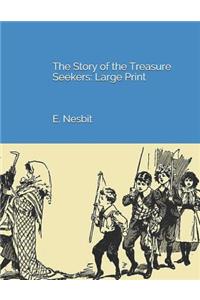The Story of the Treasure Seekers: Large Print