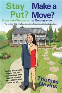 Stay Put? Make a Move?