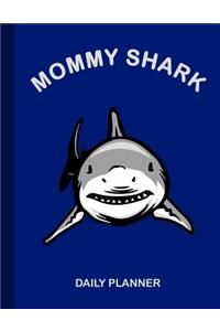 Mommy Shark Daily Planner: 2019 - 2020 Yearly Planner for Mother I January 19 - December 19 Writing Notebook Plan Days, Set Goals & Get Stuff Done