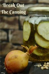 Break Out the Canning
