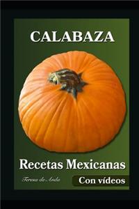Calabaza Recetas Mexicanas Con Videos