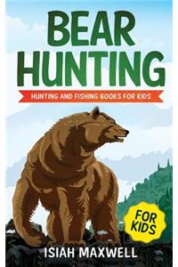 Bear Hunting for Kids