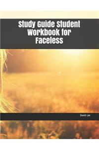 Study Guide Student Workbook for Faceless