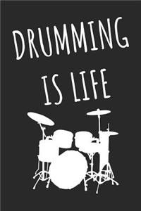 Drumming Is Life